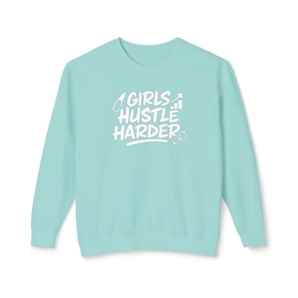 Girls Hustle Harder Womans Lightweight Crewneck Sweatshirt