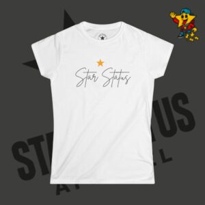 Star Status Tee — Women's Motivational Graphic T-Shirt